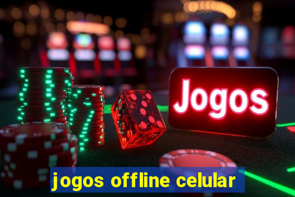 jogos offline celular